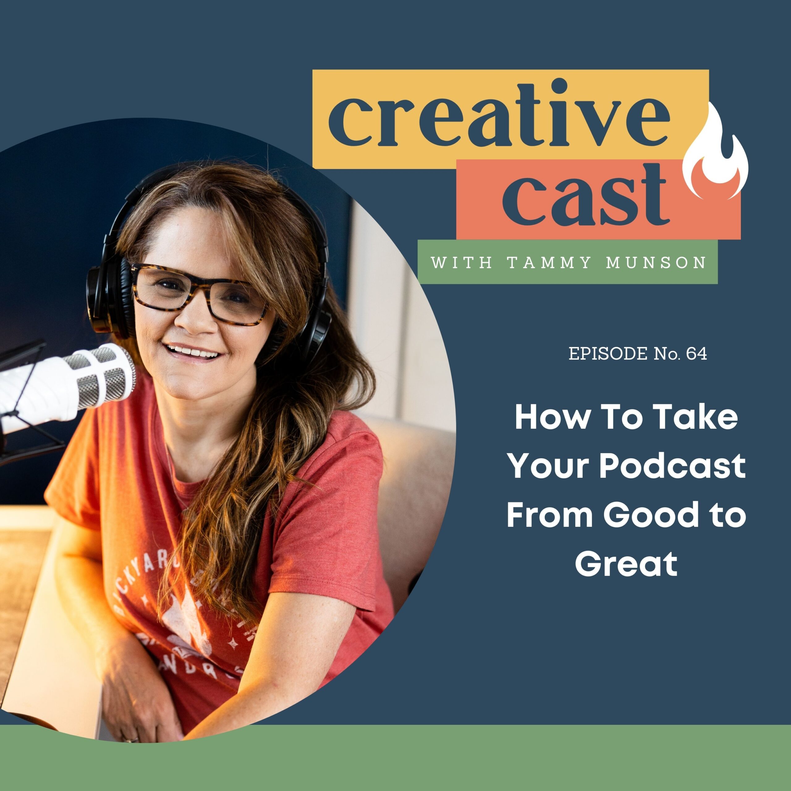 How To Take Your Podcast From Good to Great