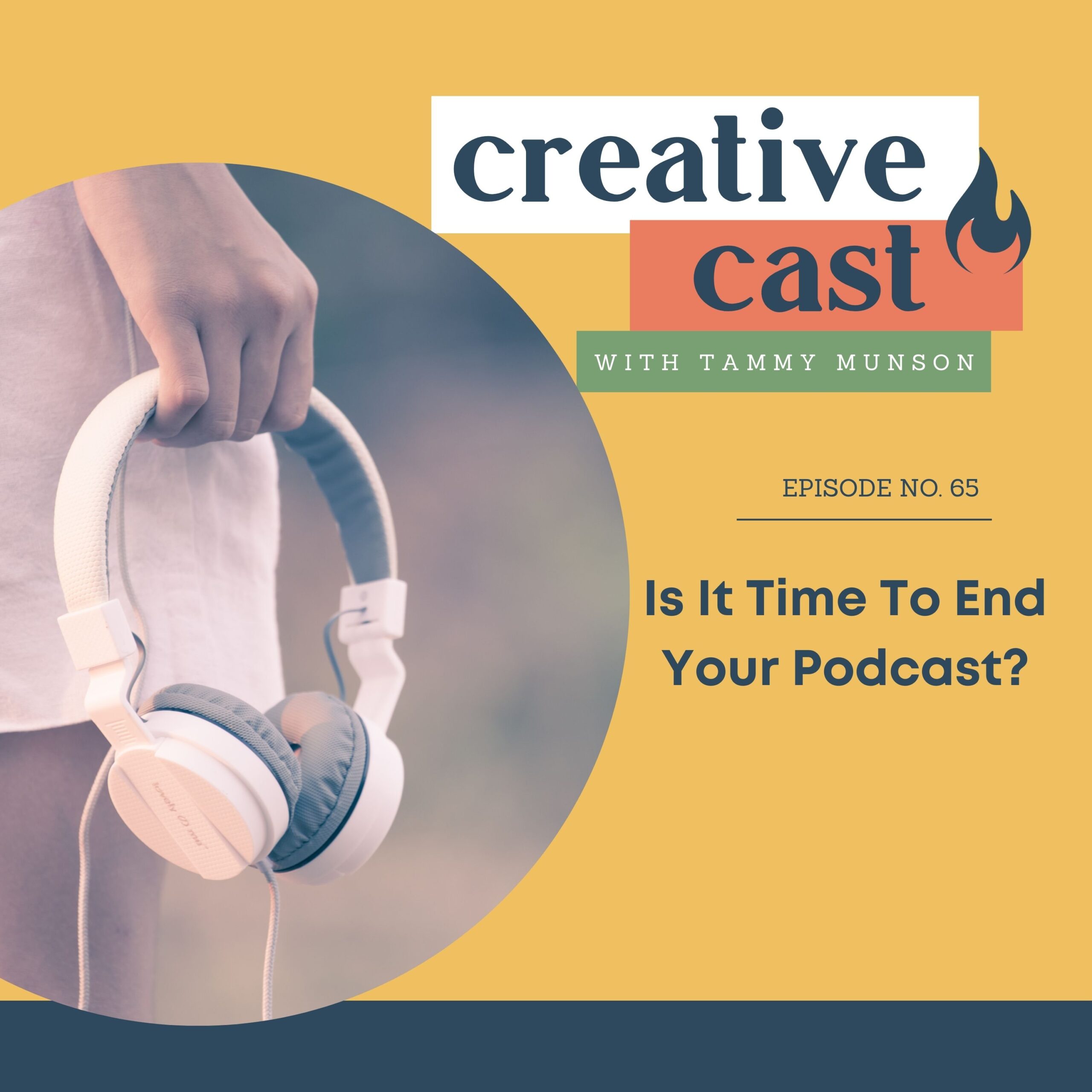 Is It Time To End Your Podcast?