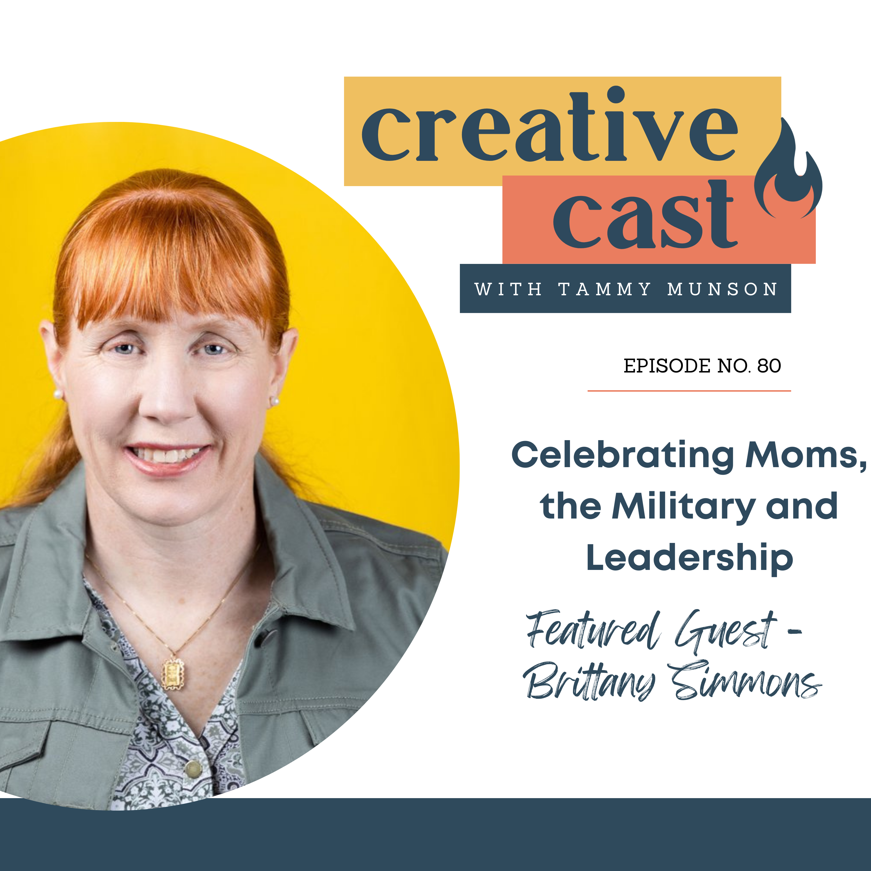 Celebrating Moms, the Military and Leadership with special guest, Brittany Simmons