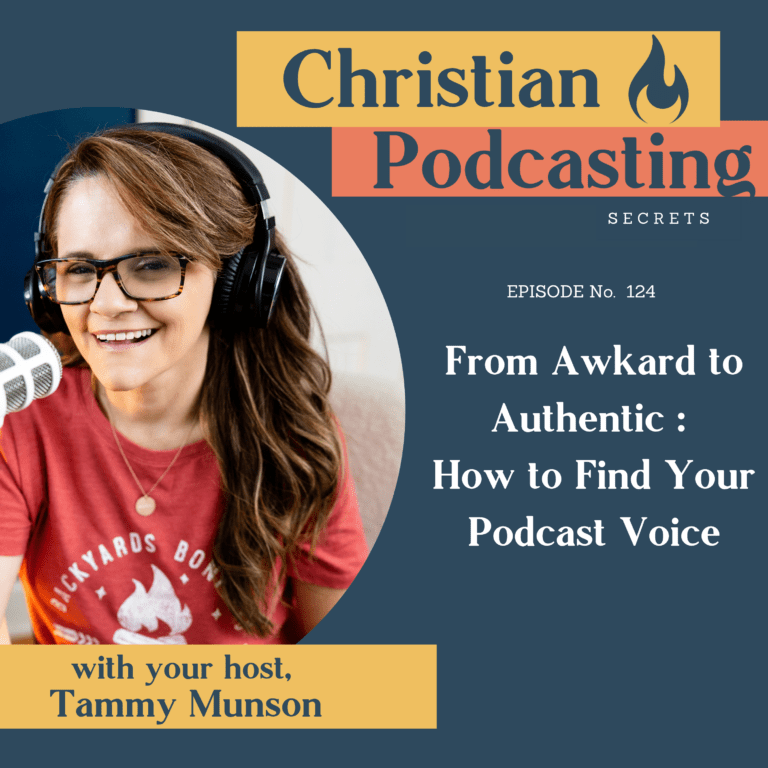 From Awkard to Authentic : How to Find Your Podcast Voice